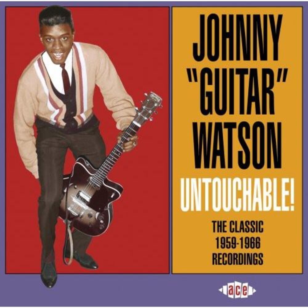 Johnny Watson Guitar - Untouchable! The Classic 1959-1966 Recordings  COMPACT